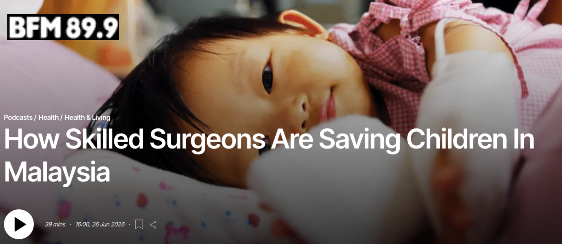 MAPS on BFM 89.9: How Skilled Surgeons Are Saving Children In Malaysia